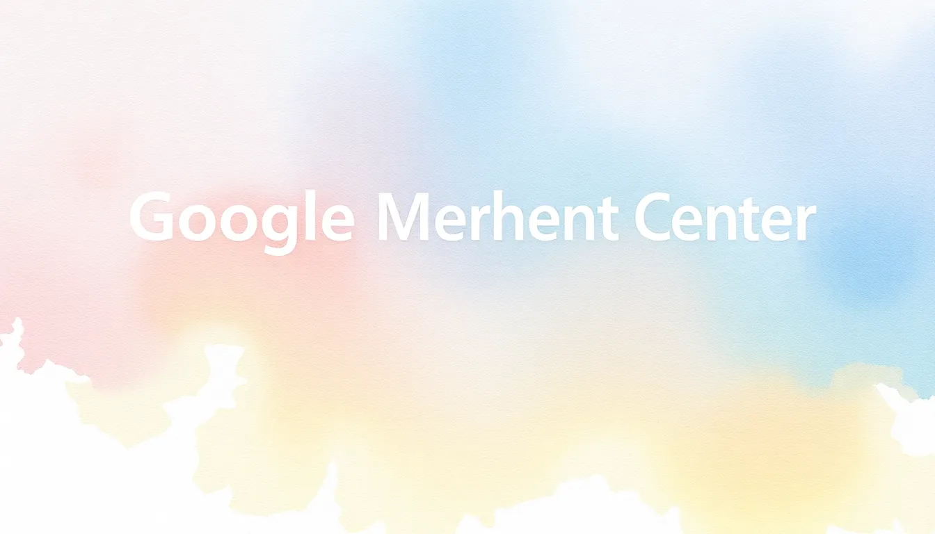 GOOGLE MERCHANT CENTER ÜGYNÖKSÉGEKNEK GLOBÁLISAN ELÉRHETŐ